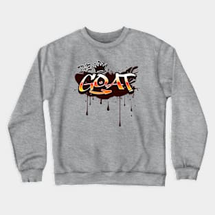 The G.O.A.T Crewneck Sweatshirt